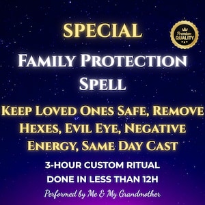 Puede incluir: Gráfico digital con fondo azul oscuro estrellado. El texto en oro y blanco dice "SPECIAL FAMILY PROTECTION SPELL". Texto adicional promete "MANTENER A LOS SERES QUERIDOS SEGUROS" y eliminar influencias negativas. Un sello dorado dice "Calidad Premium".