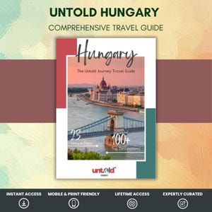 Untold Hungary Travel Guide | Detailed | Local Tips, Interactive Maps, Food, Culture | Digital Download | Digital Nomad | Backpacker |Family
