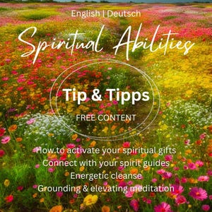 Könnte beinhalten: Ein lebendiges Feld bunter Wildblumen dient als Hintergrund für den Text „Spiritual Abilities“. Eine kreisförmige Grafik enthält „Tip & Tipps“ und „FREE CONTENT“. Zusätzlicher Text listet Themen wie spirituelle Gaben, spirituelle Führer, energetische Reinigung und Meditation auf.