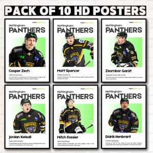 May include: A pack of ten HD posters featuring Nottingham Panthers hockey players. Each poster displays a player in a black and gold uniform, with the team logo and player name. The posters have a white border and a green background.
