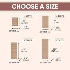 May include: A size guide chart titled CHOOSE A SIZE displaying four rectangular wooden organisers with 4, 6, 8, and 10 slots. Dimensions are provided in cm: 4 slots (16.5 cm x 22.2 cm x 5.5 cm), 6 slots (16.5 cm x 33.1 cm x 5.5 cm), 8 slots (16.5 cm x 44 cm x 5.5 cm), and 10 slots (16.5 cm x 54.9 cm x 5.5 cm).