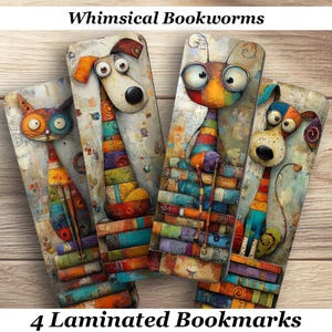 May include: Four laminated bookmarks featuring whimsical illustrations of animals as bookworms. The bookmarks have colorful designs of a cat and dogs with large eyes, standing on stacks of books. The text "Whimsical Bookworms" and "4 Laminated Bookmarks" are visible.