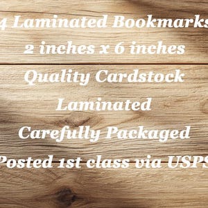 May include: Image of four laminated bookmarks, each measuring 2 inches by 6 inches, made of quality cardstock. The text on the image indicates the bookmarks are carefully packaged.