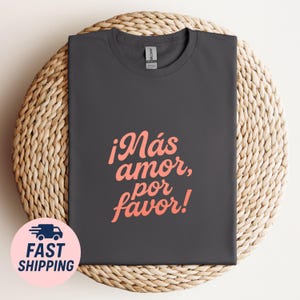 Más Amor Por Favor Shirt,  Spanglish Graphic Tee,  Latinx Cute Retro T-Shirt, Love-Inspired Unisex Gift
