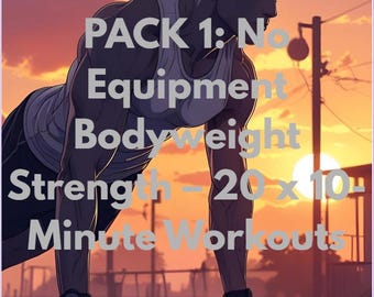 PAQUETE 1: Fuerza con peso corporal – 20 entrenamientos de 10 minutos