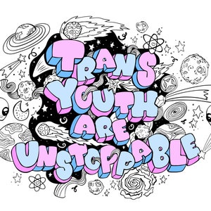 Trans Youth Are Unstoppable!