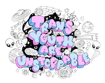 Trans Youth Are Unstoppable!