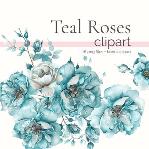 May include: Teal watercolor roses clipart with 16 PNG files and bonus clipart. The roses are arranged in a bouquet with stems and leaves.