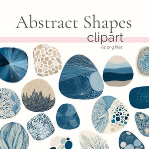 May include: A collection of digital graphic elements titled Abstract Shapes clipart 62 png files. The image displays various pebble-like shapes featuring diverse patterns including radial lines, dots, waves, and organic textures in shades of blue, beige, and white.