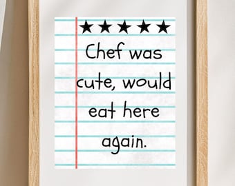 El chef era adorable, volvería a comer aquí, lámina de arte de cocina, arte mural imprimible, decoración de pared de cocina, arte humorístico de cocina, impresión digital