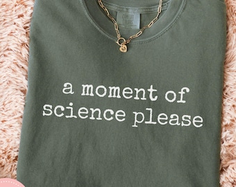 Science Teacher Shirt comfort colors, funny science shirts, science appreciation gift, minimal science tshirt, biology chemistry physics tee