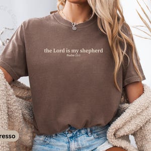 Comfort Colors Psalm 23 Shirt, Bible Verse Christian Tee, Faith Based Apparel, The Lord Is My Shepherd, Scripture Shirt, Spiritual Gift Idea
