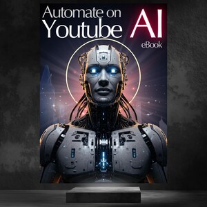 eBook | Automate on YouTube with AI, AI tools for YouTube, Automate YouTube channel, Optimise YouTube videos with AI,Artificial Intelligence
