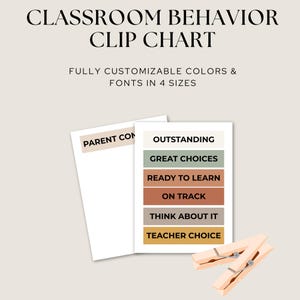May include: A classroom behavior clip chart with the text "CLASSROOM BEHAVIOR CLIP CHART". The chart includes levels like "Outstanding" and "Teacher Choice". Two wooden clothespins are at the bottom. The text "FULLY CUSTOMIZABLE COLORS & FONTS IN 4 SIZES" is also visible.