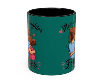 Mom Daughter Forever Mug | Ceramic Coffee Cup, Mother Daughter Gift