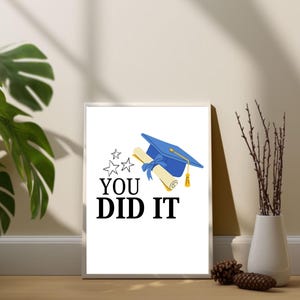 Sie haben es geschafft Abschluss Wand Kunst | Druckbare Abschluss Illustration | Klasse von 2025 Geschenk | Motivierendes Zitat Digitaldruck für Graduates