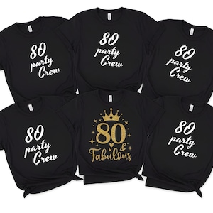 80th And Fabulous T-Shirt, 80th Birthday Crew Shirt for Woman, Birthday Crew Shirt, Birthday Party Shirts, Custom Birthday Group T Shirts