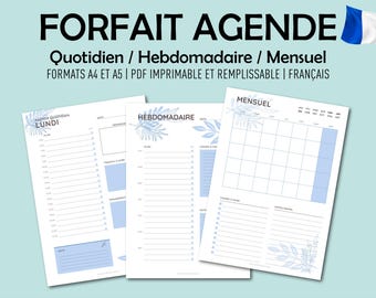 May include: Three printable planner pages with blue accents. The pages include daily, weekly, and monthly layouts. The text on the pages includes "FORFAIT AGENDE", "Quotidien / Hebdomadaire / Mensuel", and "FORMATS A4 ET A5 | PDF IMPRIMABLE ET REMPLISSABLE | FRANÇAIS".