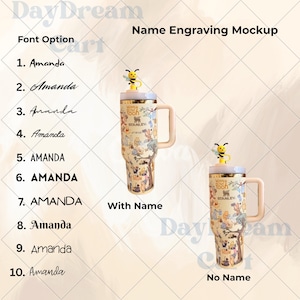 May include: A beige Stanley tumbler featuring a Winnie the Pooh design, a handle, and a bee-shaped topper. The image shows the tumbler with and without a name engraving option. Text on the tumbler reads "Winnie the Pooh" and "Stanley".