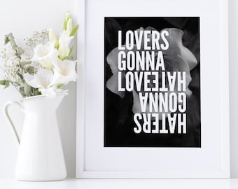 Haters Gonna Hate Lovers Gonna Love typographic art print - black and white rose artwork. Modern quote print by Erupt Prints. Modern artwork