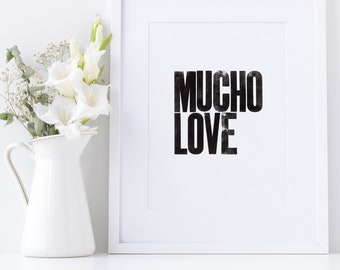 Black typographic art print - 'Mucho Love' - by Erupt Prints. Black and white art print / typography / motivational quote / love wall art