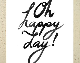 Oh happy day - black typographic print. An inspirational type print by Erupt Prints. Digital word print.