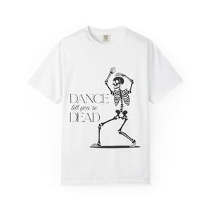 Camiseta de esqueleto &quot;Baila hasta morir&quot;, camiseta de baile de Halloween, camiseta de fiesta de Halloween, camiseta de baile espeluznante, camiseta espeluznante y adorable, camiseta de baile divertida