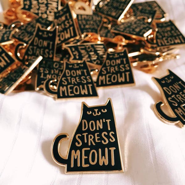 Don't Stress Meowt Enamel Lapel Pin (fr) Épingle à épingles / jeu de broches / insigne de goupille de chat / pin mignon