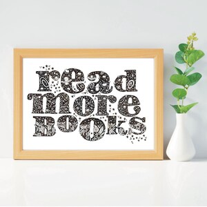 A3 Art Print Read More Books Hand Lettered Artwork by Steph Says Hello Reading Quote UNFRAMED image 4