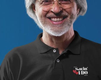 Zeggen nog steeds dat ik het doe!  Dagelijkse herenpolo - relatiedoelen, huwelijkscadeau, bruidegom, Vaderdag, verjaardag - herenmode
