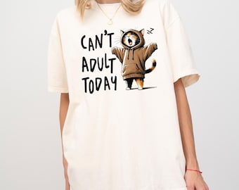 Camiseta "Can't Adult Today": Camisa sarcástica de gato perezoso con colores cómodos