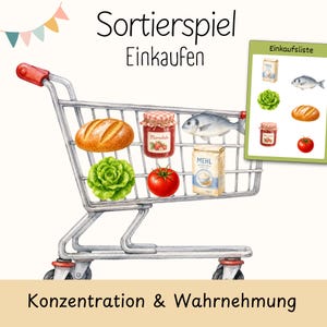 Könnte beinhalten: Eine Illustration eines Einkaufswagens mit dem Text Sortierspiel Einkaufen und Konzentration & Wahrnehmung. Im Wagen befinden sich ein Brot, ein Glas Marmelade, ein Fisch, ein Kopfsalat, eine Tomate und eine Tüte Mehl sowie eine Einkaufsliste.