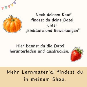 May include: A digital instructional graphic featuring a pumpkin and a strawberry illustration. The text reads: Nach deinem Kauf findest du deine Datei unter &bdquo;Eink&auml;ufe und Bewertungen&ldquo;. Hier kannst du die Datei herunterladen und ausdrucken. Mehr Lernmaterial findest du in meinem Shop.