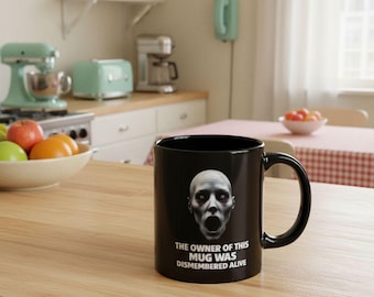 Horror Face, The Owner of This Mug Was Dismembered Alive Mug | Black Ceramic