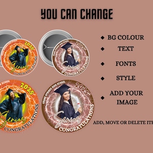 May include: Graduation-themed button pins with a photo of a graduate in a cap and gown. The pins feature the text "Senior Congratulations 2025" and "Grand Springs High School". The background color, text, fonts, style, and image can be changed.