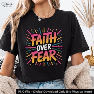 Glaube über Angst PNG | Christliches Sublimationsdesign | Inspirierendes Bibelzitat Digitaler Download | Religiöses Shirt PNG für Cricut, Silhouette