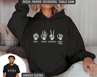 Woodworking Hoodie, Woodworker Gift Shirt, Funny Skeleton Hand Carpenter and Woodworking Apparel, Paper Rock Scissors Table Saw