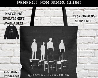 Dead Poets Society Inspired Tote Bag | "Question Everything" Book Club Literary Lover Gift | Boys on Desks Scene | Teacher Tote
