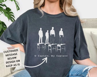 O Captain My Captain Shirt • Dead Poets Society Tee • English Teacher Gift • Literature Lover Shirt • Bookish Quote Top for Readers, Resist