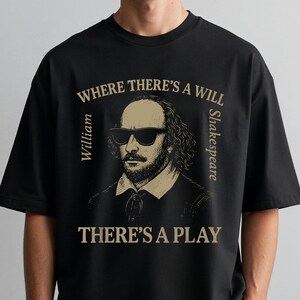 Shakespeare Pun Shirt Comfort Collors Tee Book Lover Gift