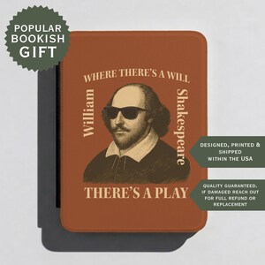 May include: A brown e-reader case featuring a portrait of William Shakespeare wearing sunglasses. Text reads "WHERE THERE'S A WILL THERE'S A PLAY" and "William Shakespeare". The case is labeled "POPULAR BOOKISH GIFT".