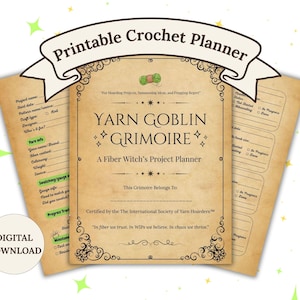 May include: A printable crochet planner with a vintage aesthetic. The planner is titled "Yarn Goblin Grimoire: A Fiber Witch's Project Planner". It features a whimsical illustration of a yarn ball and needles.