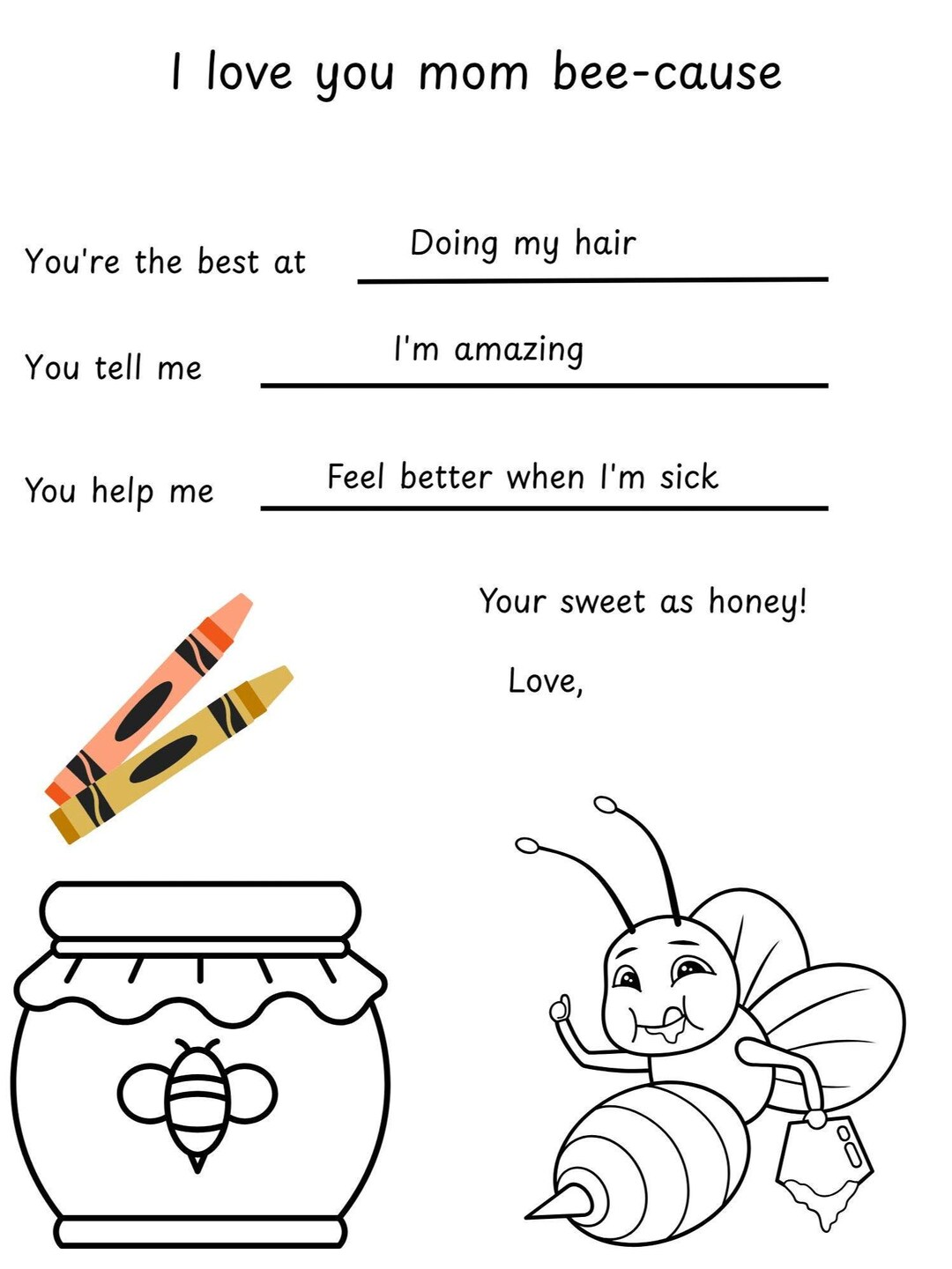 Coloring Fill in Sheet for Kids.printable I Love You Mom Bee-cause ...