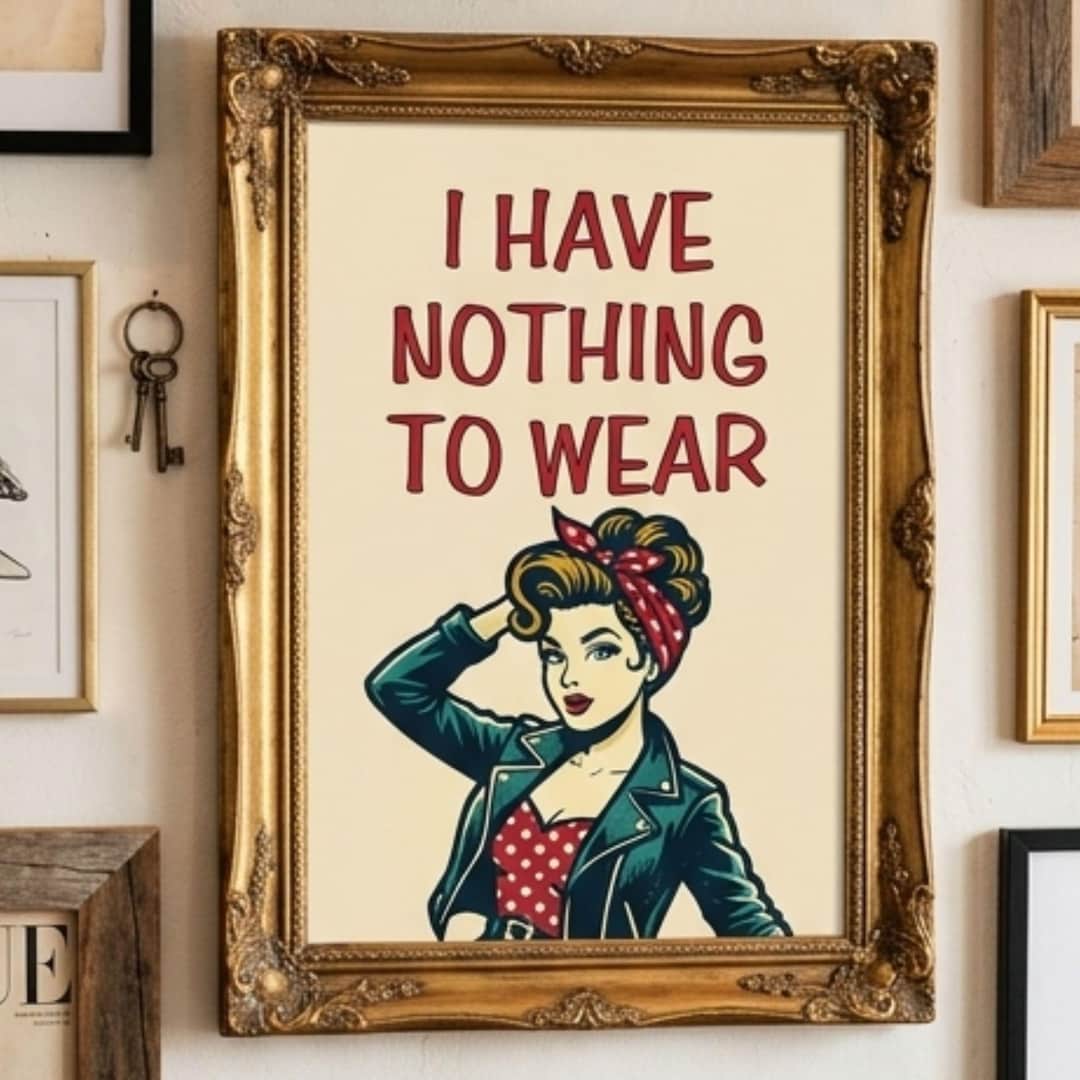 funny-fashion-quote-print-i-have-nothing-to-wear-wall-art-printable