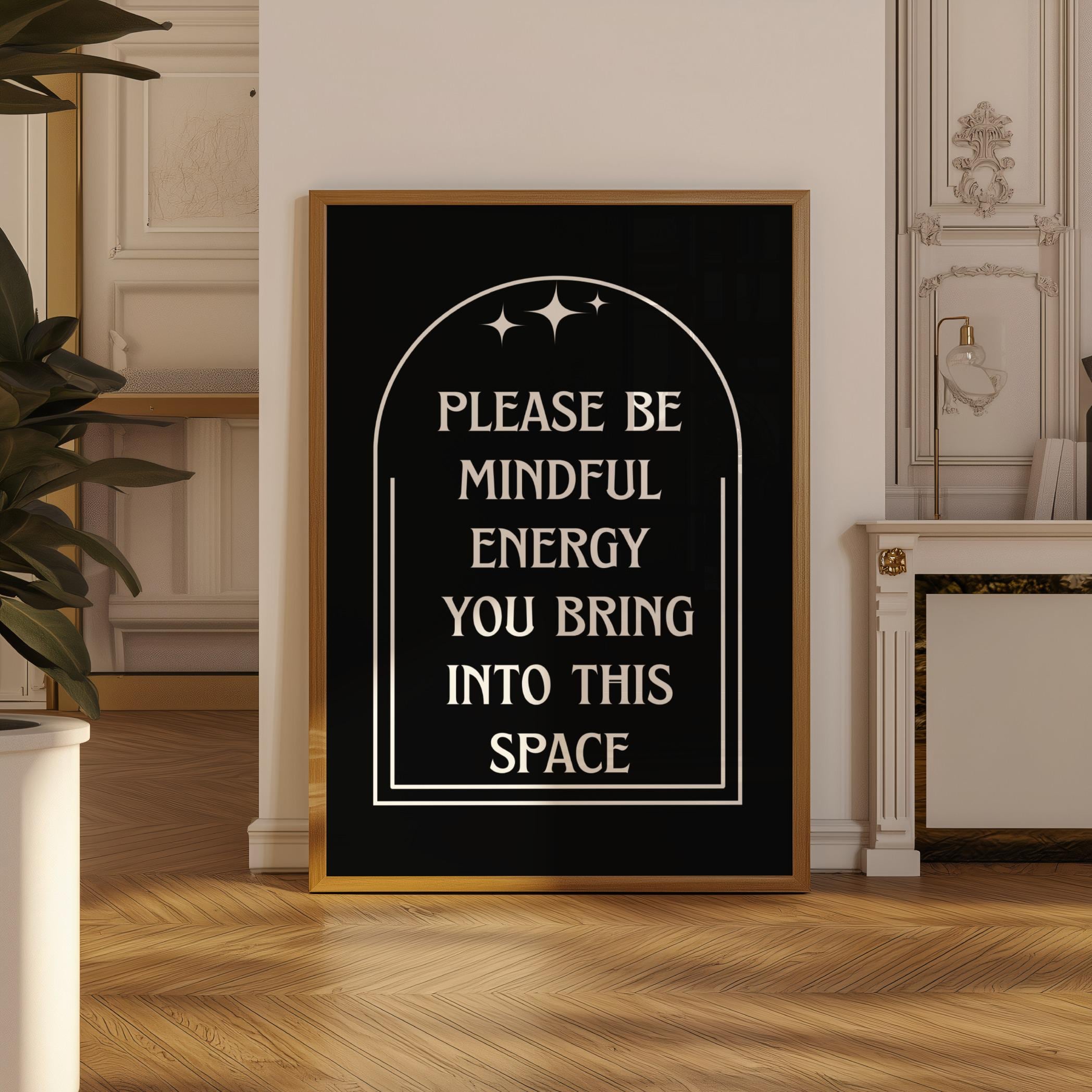 Cartello in metallo con scritta Be Mindful Of The Energy You Bring In This Space, decorazione da parete, 20 x 30 cm