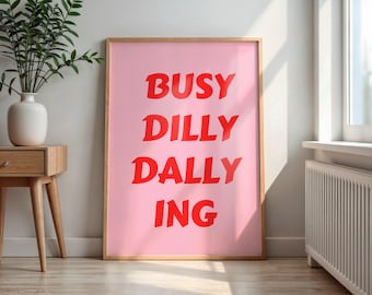 Busy Dilly Dallying Print: Funny Retro Pink & Red Dorm Decor (Digital Download)