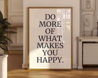 Do More of What Makes You Happy Wall Art, Minimalist Quote Print, Black and White Typography Poster, Motivational Printable Decor