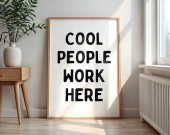 Cool people work here print, Trendy Office Wall Art, Minimalist Office Digital Print, Office Decor, Home office wall art, Office poster