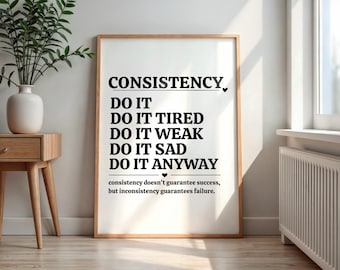 Consistency Quote Art Print: Motivational Office Decor (Digital Download)