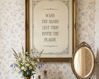 Wash Thy Hands Lest Thou Invite The Plague Printable, Funny Vintage Bathroom Wall Art, Gothic Bathroom Decor Victorian Restroom Sign Digital